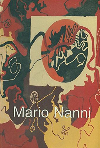 Mario Nanni. I giochi della metamorfosi, Bologna, Galleria Maggiore, 2004