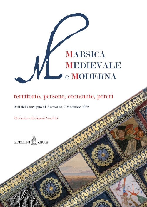 Marsica Medievale e Moderna. Territorio, persone, economie, poteri