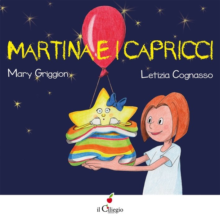 Martina e i Capricci, Lurago d'Erba, Edizioni Il Ciliegio, 2016