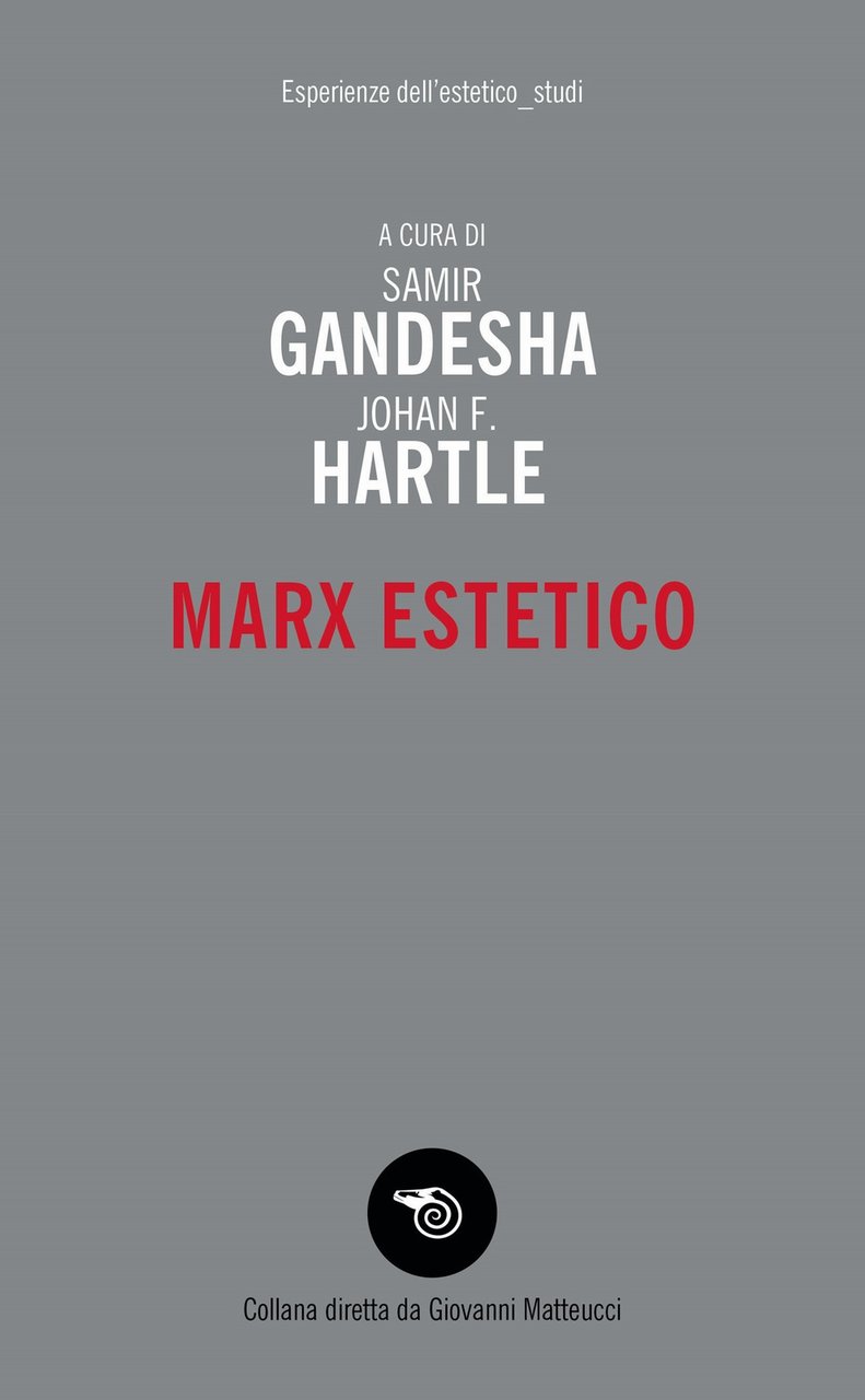 Marx estetico, Sesto San Giovanni, Mimesis Edizioni, 2021