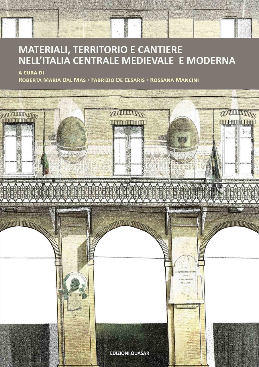 Materiali, territorio e cantiere nell'Italia centrale medievale e moderna | Immagine principale