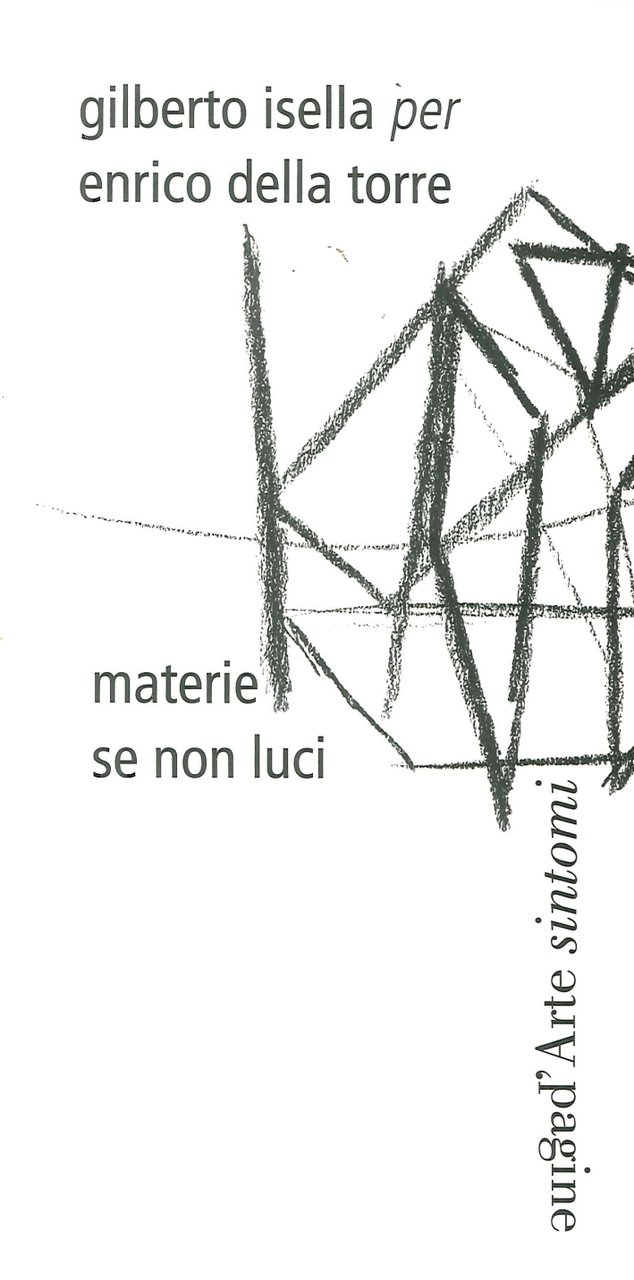 Materie se non Luci, Tesserete, Pagine d'Arte, 2017