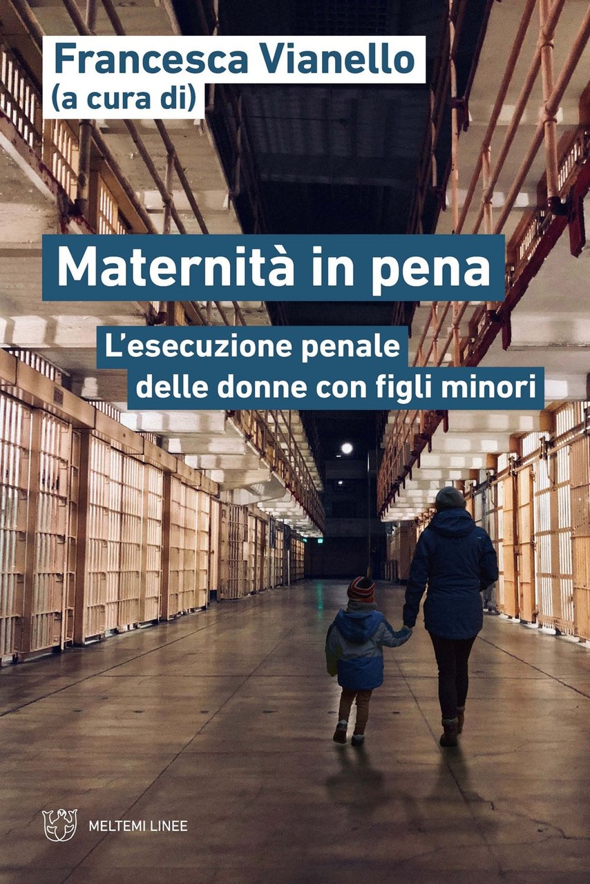 Maternità in pena. L'esecuzione penale delle donne con figli minori | Immagine principale