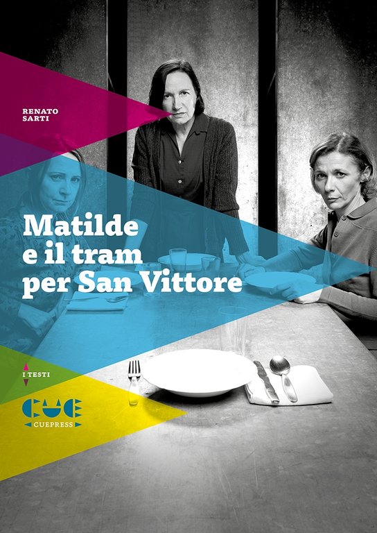 Matilde e il tram per San Vittore, Imola, Cue Press, 2018