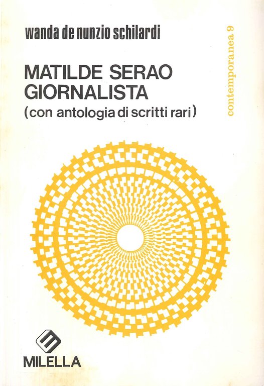Matilde Serao giornalista. Con antologia di scritti vari