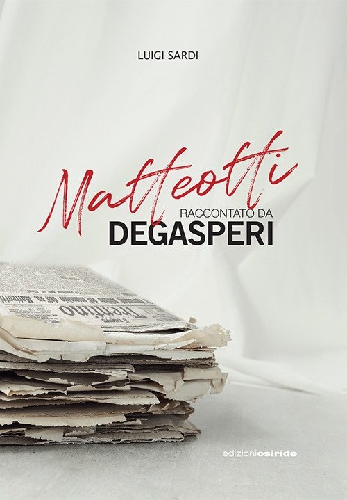 Matteotti raccontato da Degasperi | Immagine principale