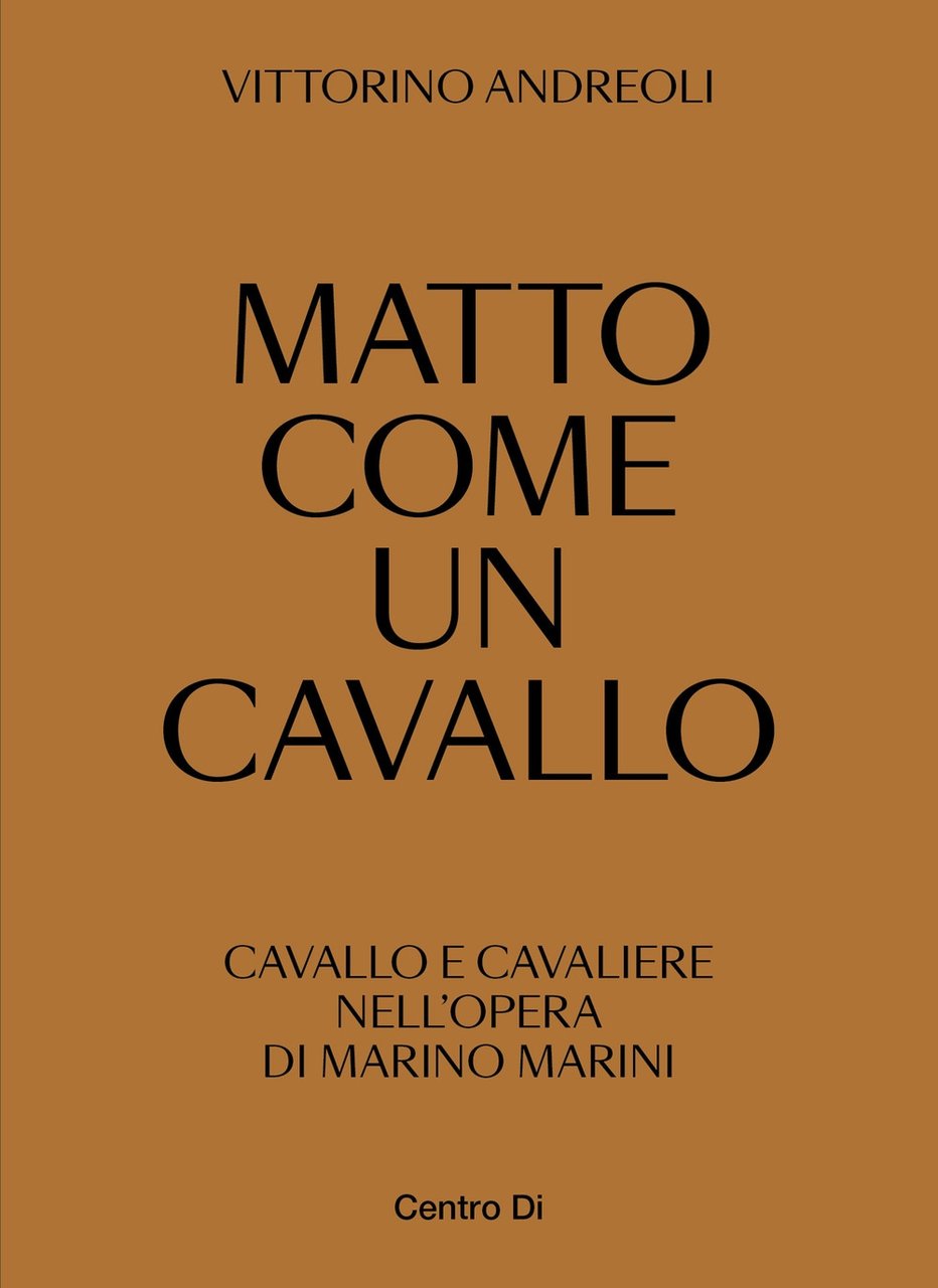 Matto Come un Cavallo. Cavallo e Cavaliere nell'Opera di Marino … | Immagine principale