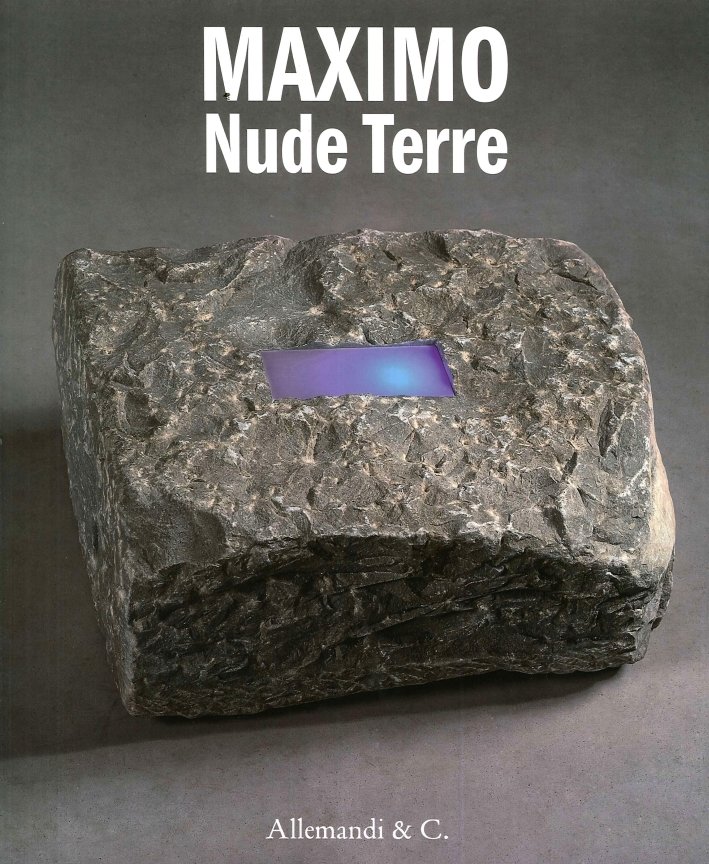 Maximo Pellegrinetti. Nude Terre, Torino, Umberto Allemandi, 2015