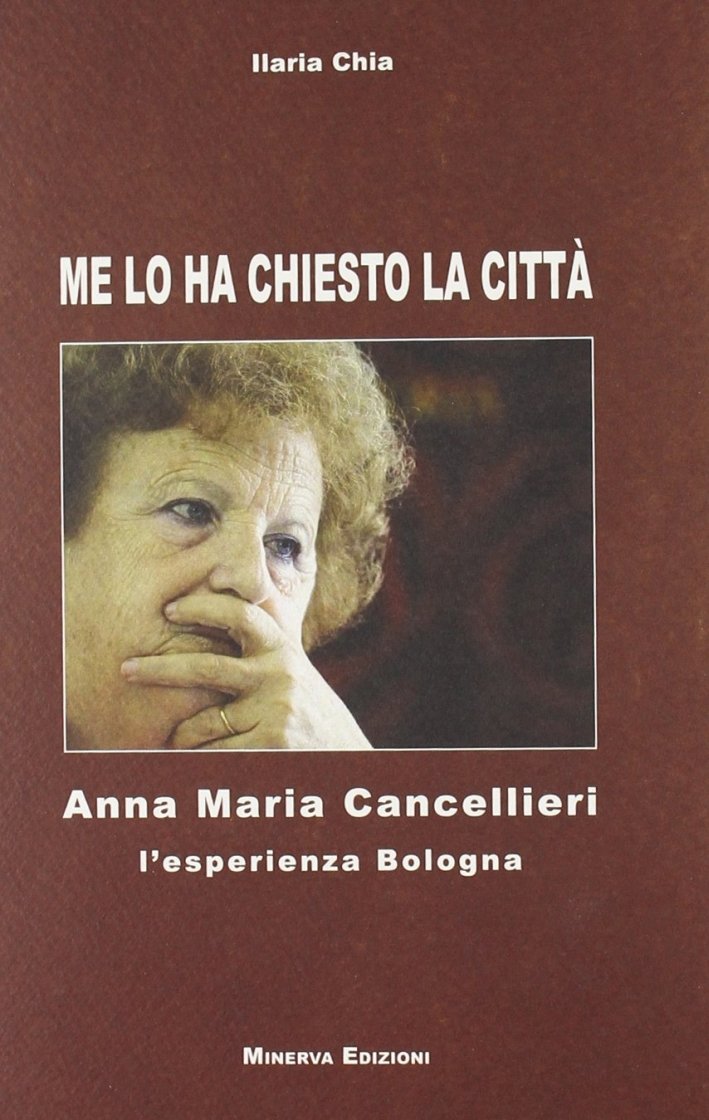 Me lo ha chiesto la città. Anna Maria Cancellieri. L'esperienza … | Immagine principale