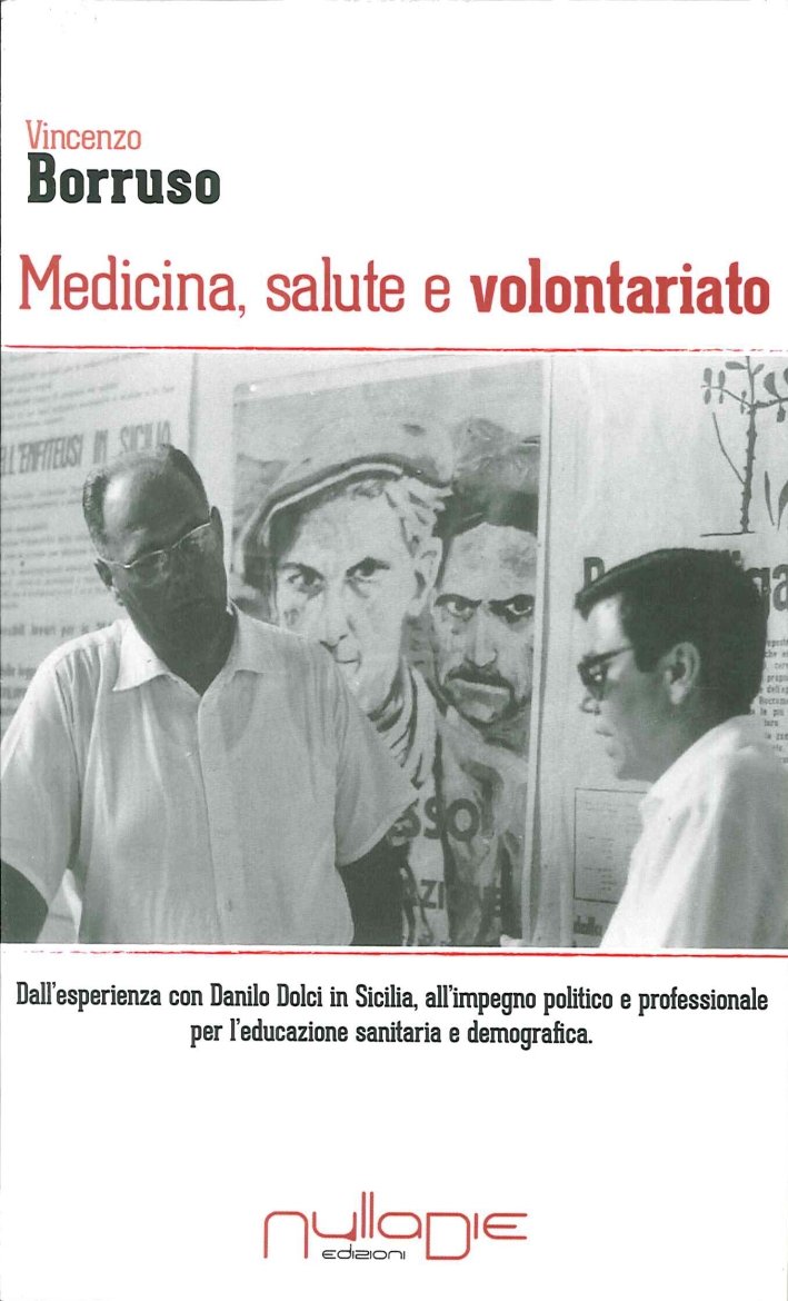 Medicina, salute e volontariato. Dall'esperienza con Danilo Dolci in Sicilia …