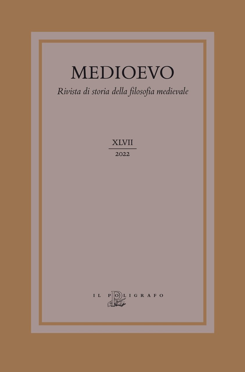 Medioevo. Rivista di storia della filosofia medievale (2022). Vol. 47. …