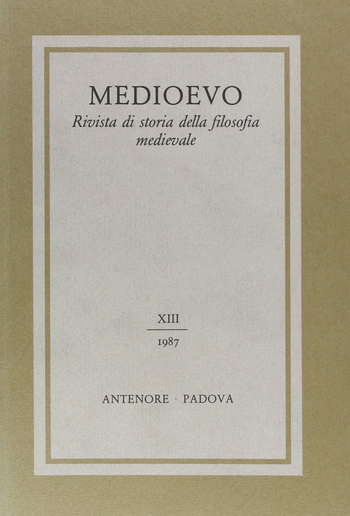 Medioevo. Rivista di storia della filosofia medievale. Vol. 13