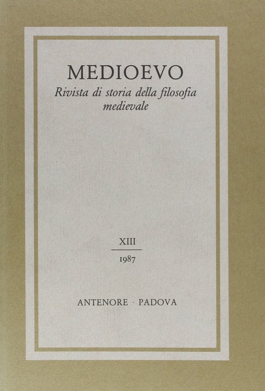 Medioevo. Rivista di storia della filosofia medievale. Vol. 13