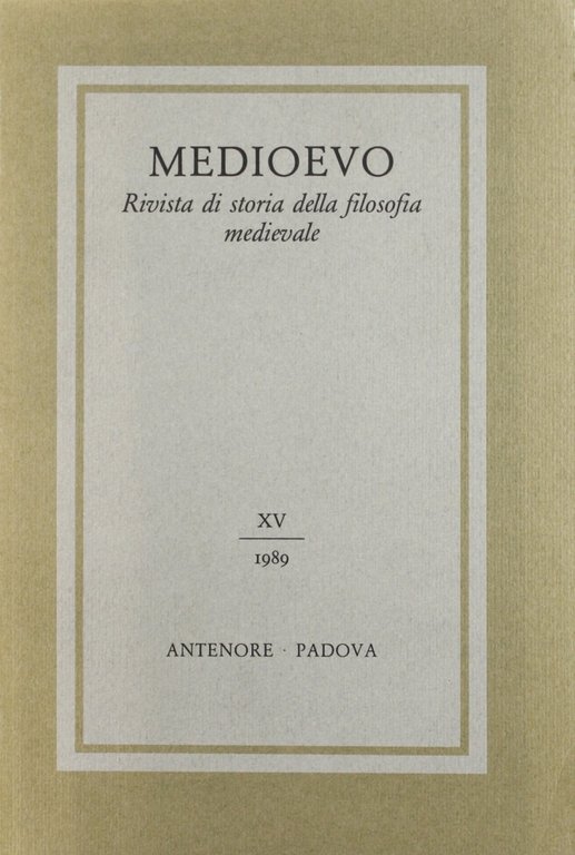 Medioevo. Rivista di storia della filosofia medievale. Vol. 15, Padova, Antenore, 1989