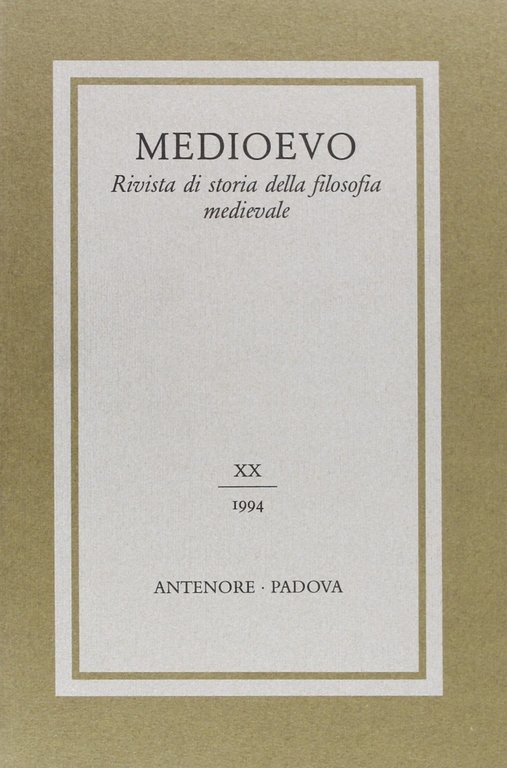 Medioevo. Rivista di storia della filosofia medievale. Vol. 20, Padova, Antenore, 1994