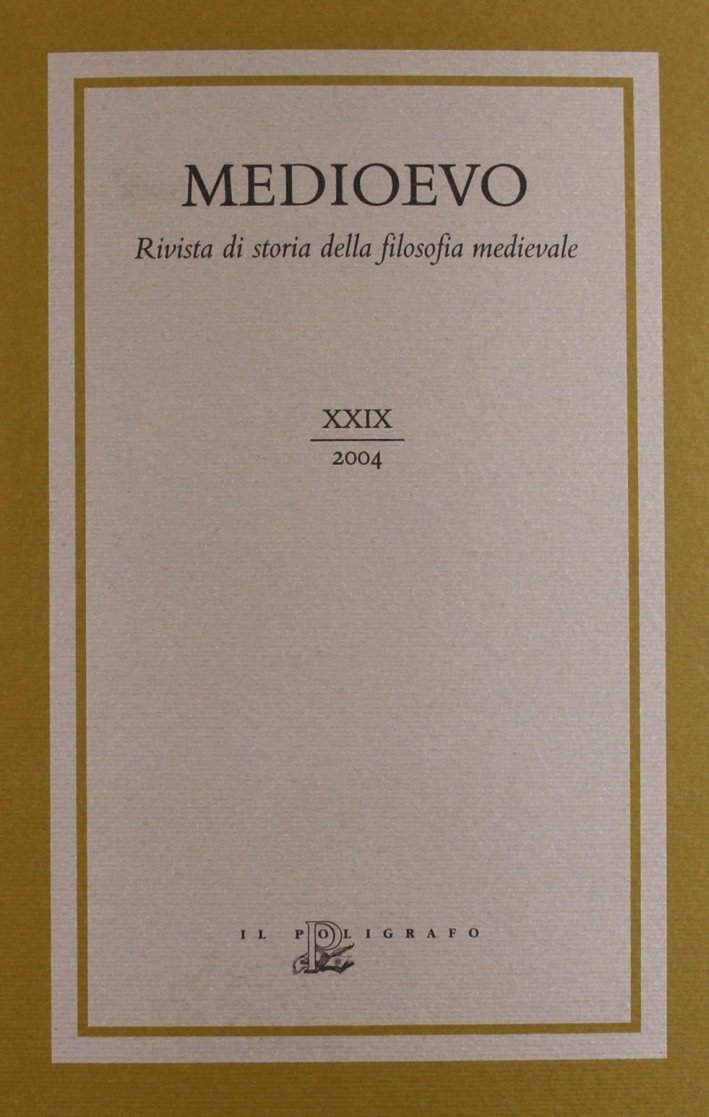 Medioevo. Rivista di storia della filosofia medievale. Vol. 29, Padova, …