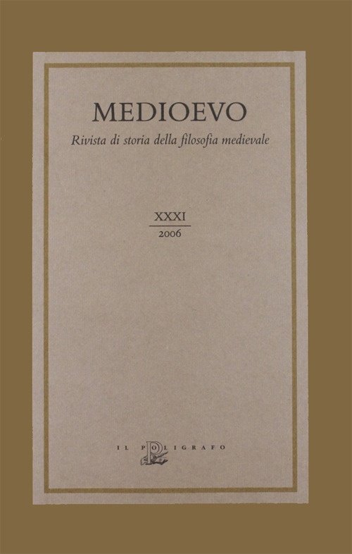 Medioevo. Rivista di storia della filosofia medievale. Vol. 31, Padova, …