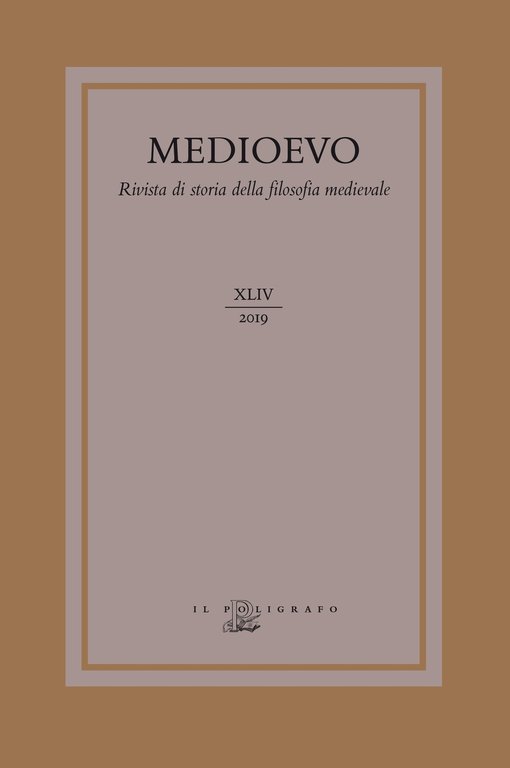 Medioevo. Rivista di storia della filosofia medievale. XLIV. 2019. L'impegno ontologico nella logica medievale. Ontological Commitment in Medieval Logics., Padova, Il Poligrafo, 2021