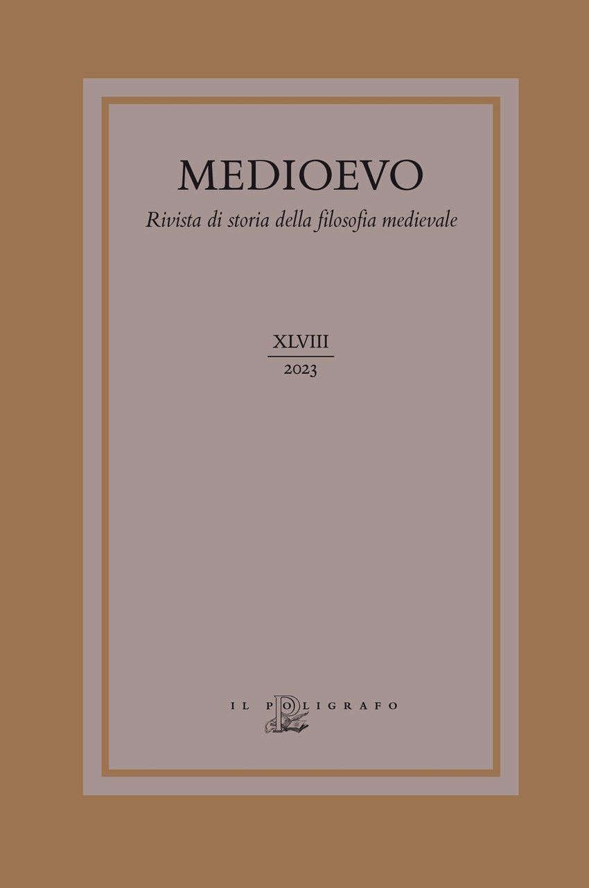 Medioevo. Rivista di storia della filosofia medievale, XLVIII, 2023. Tra …