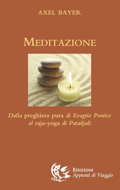 Meditazione: dalla Preghiera Pura di Evagrio Pontico al Raja-Yoga di …