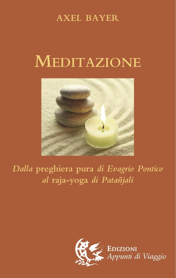 Meditazione: dalla Preghiera Pura di Evagrio Pontico al Raja-Yoga di …