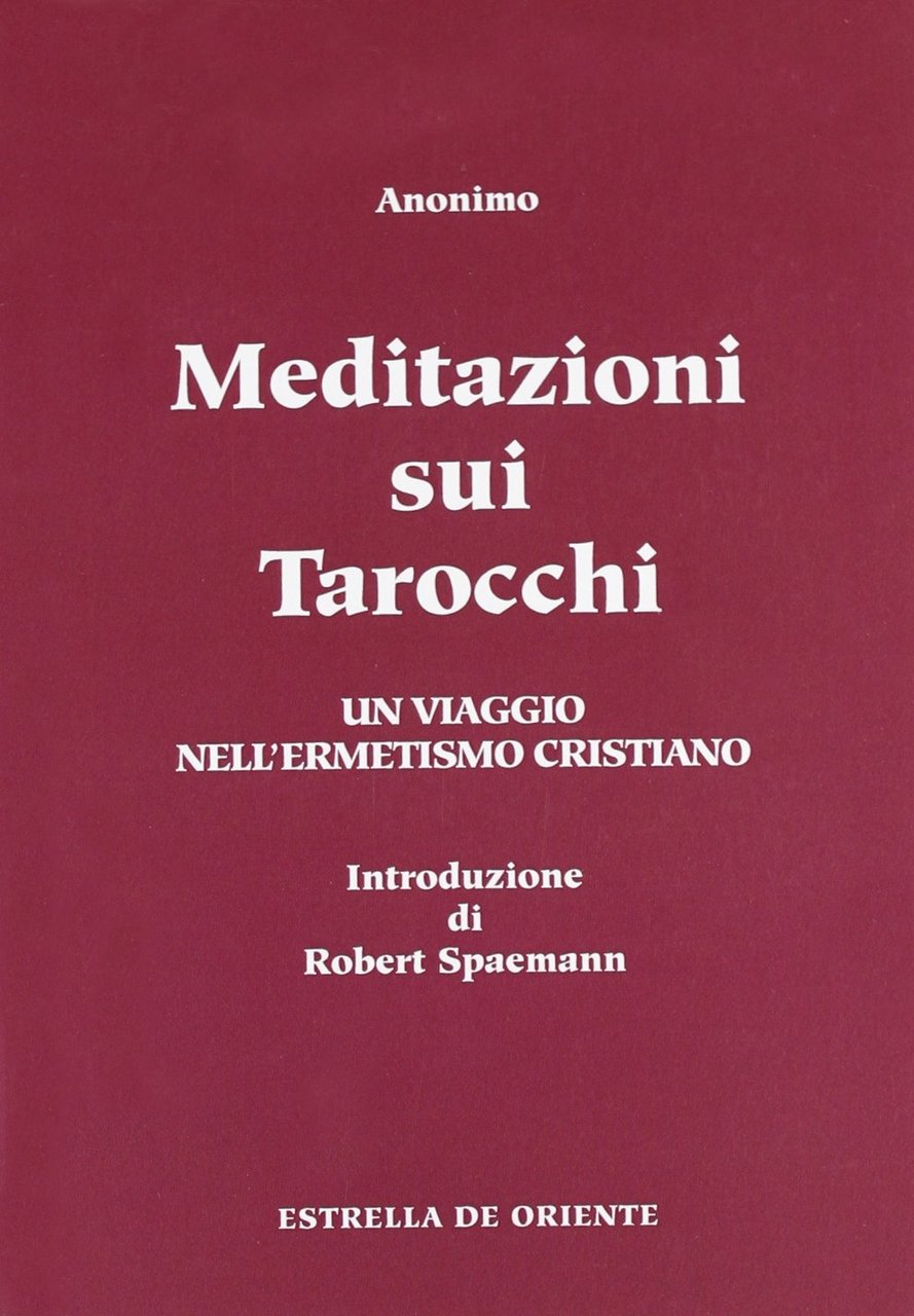 Meditazioni sui tarocchi. Un viaggio nell'ermetismo cristiano. Vol. 2