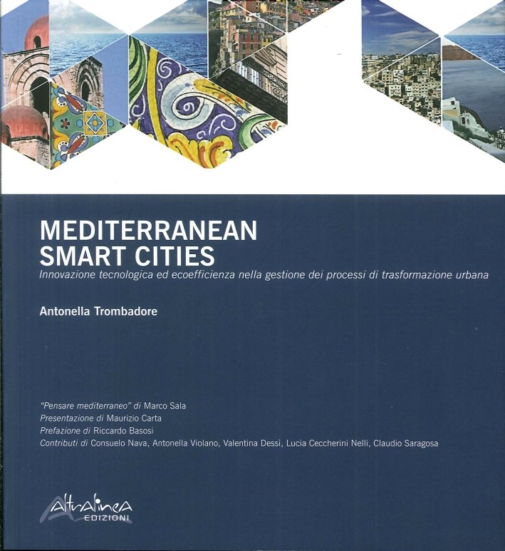 Mediterranean Smart Cities. Innovazione Tecnologica ed Ecoefficienza nella Gestione dei …