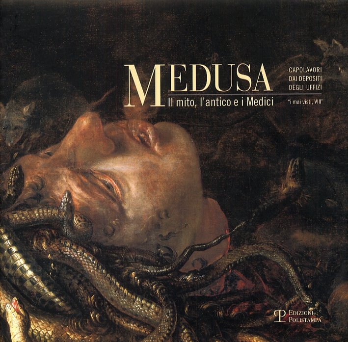 Medusa. Il mito, l'antico e i Medici