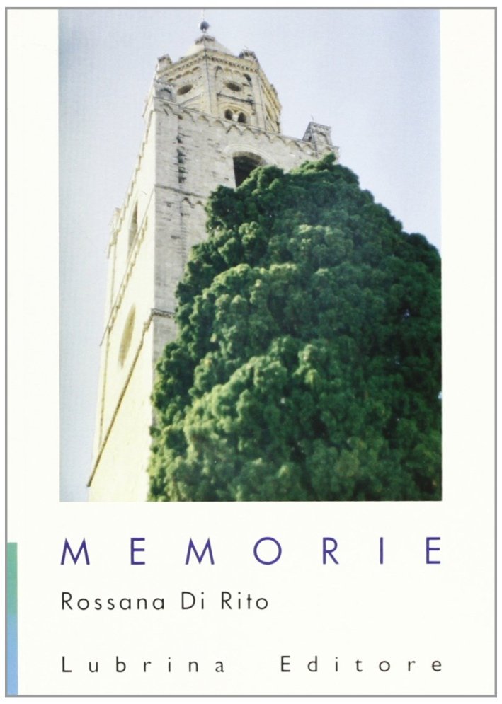 Memorie, Bergamo, Lubrina Editore, 2003