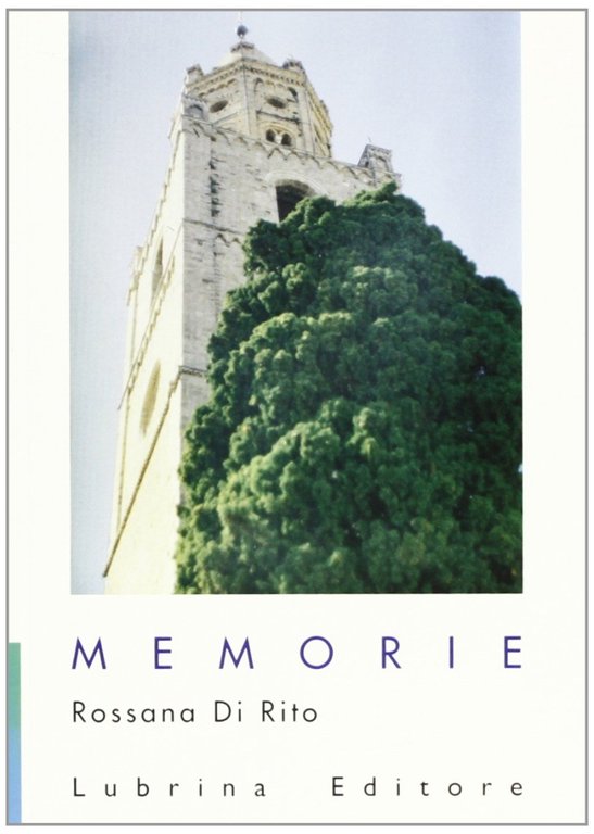 Memorie, Bergamo, Lubrina Editore, 2003