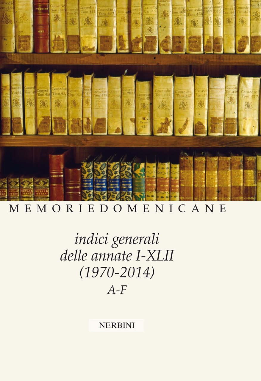 Memorie domenicane. Vol. 49: Indici generali delle annate I/XLII, Firenze, … | Immagine principale