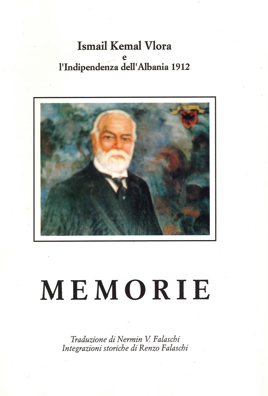 Memorie. Ismail Kemal Vlora e l'indipendenza dell'albania 1912, 1992
