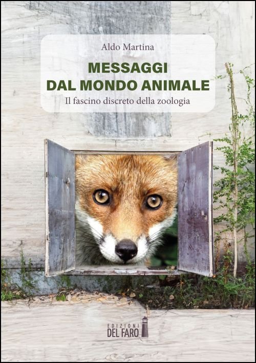 Messaggi dal mondo animale. Il fascino discreto della zoologia