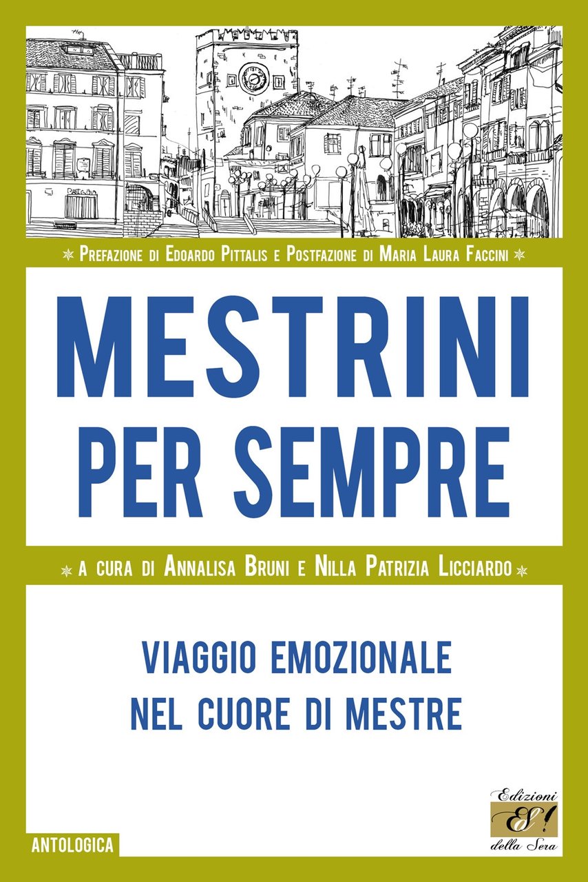 Mestrini per sempre. Viaggio emozionale nel cuore di Mestre | Immagine principale