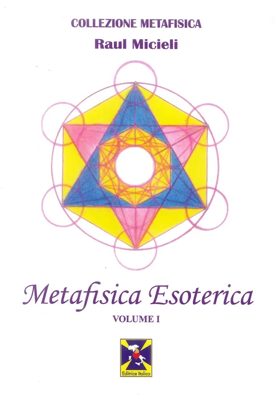 Metafisica Esoterica. Volume I.