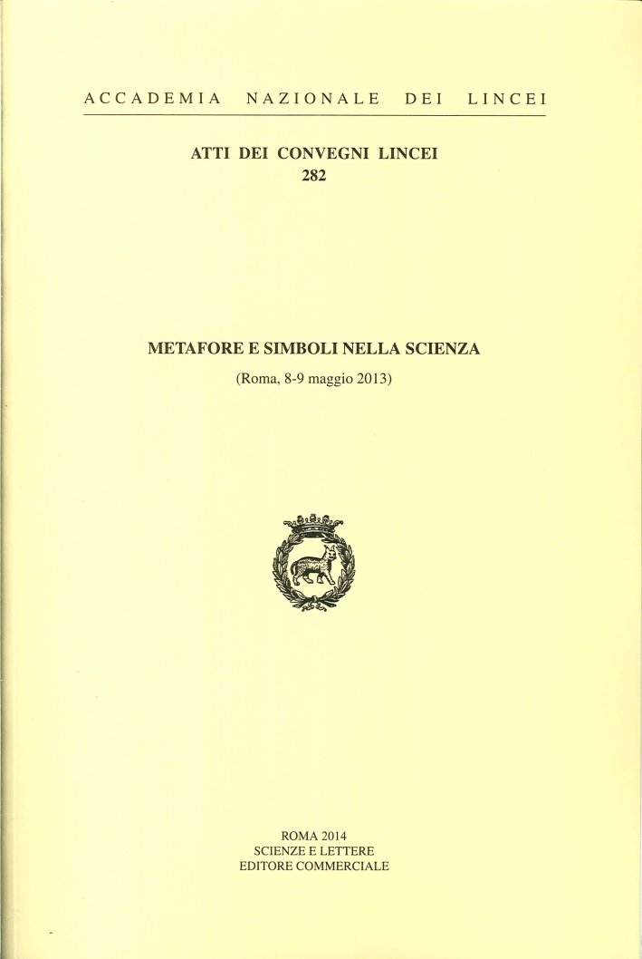 Metafore e Simboli nella Scienza (Roma, 8-9 Maggio 2013), Roma, …