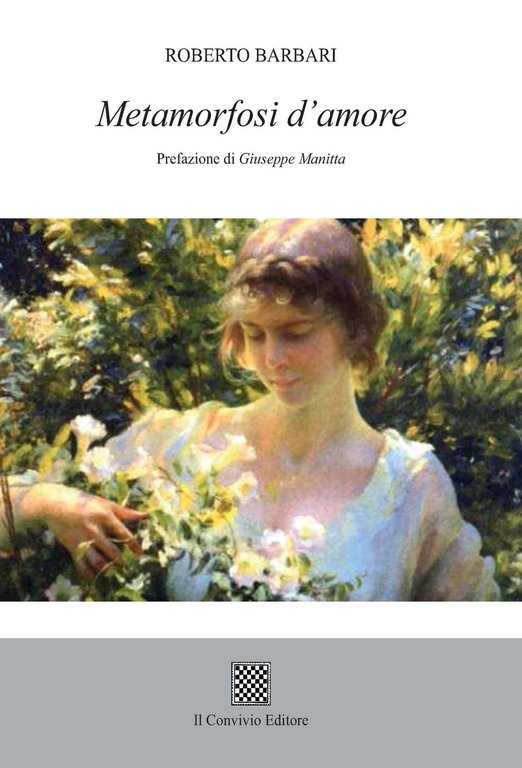 Metamorfosi d'amore, Castiglione di Sicilia, Il Convivio Editore, 2018