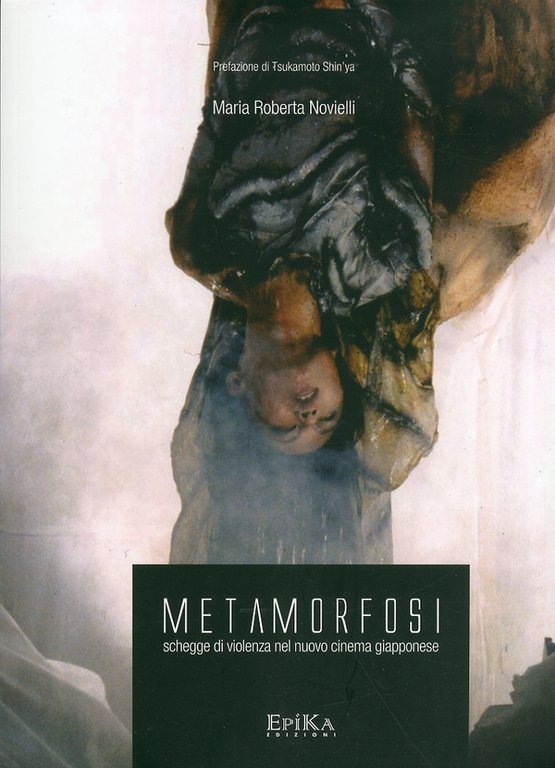 Metamorfosi. Schegge di Violenza nel Nuovo Cinema Giapponese