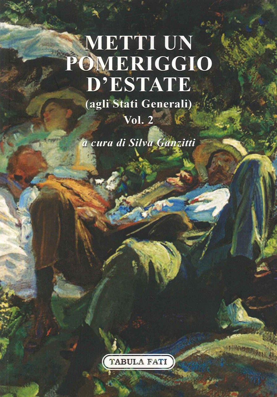 Metti un pomeriggio d'estate (agli Stati Generali). Vol. 2