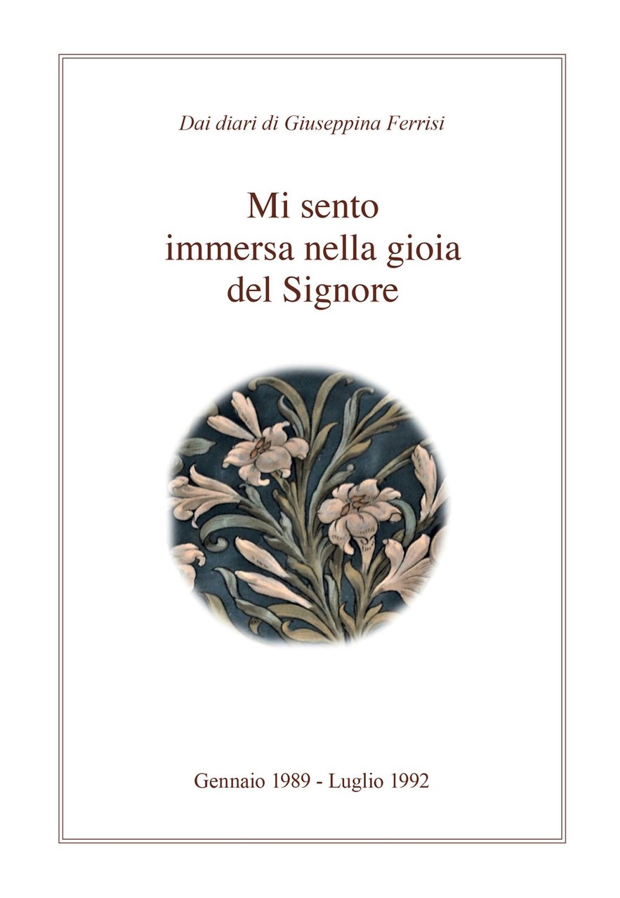 Mi sento immersa nella gioia del Signore. Gennaio 1989-Luglio 1992 | Immagine principale