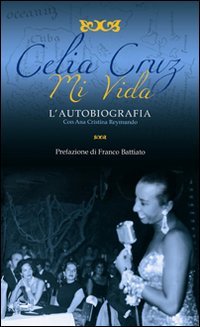 Mi vida. L'autobiografia, Palermo, Rueballu, 2009
