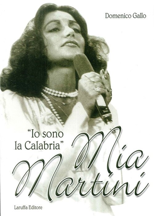 Mia Martini. "Io sono la Calabria", Reggio Calabria, Laruffa Editore, …