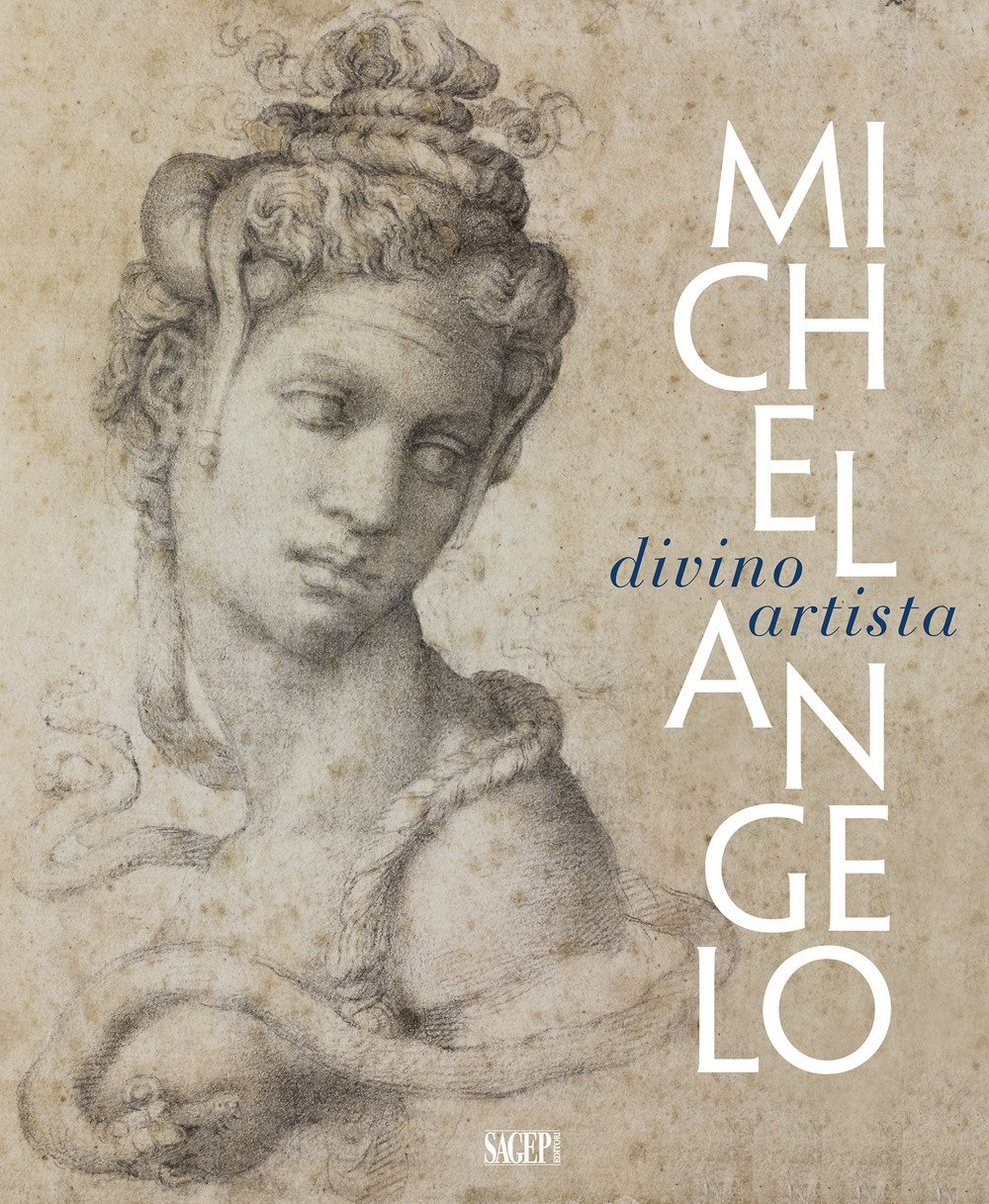 Michelangelo Divino Artista, Genova, Sagep Editori, 2020