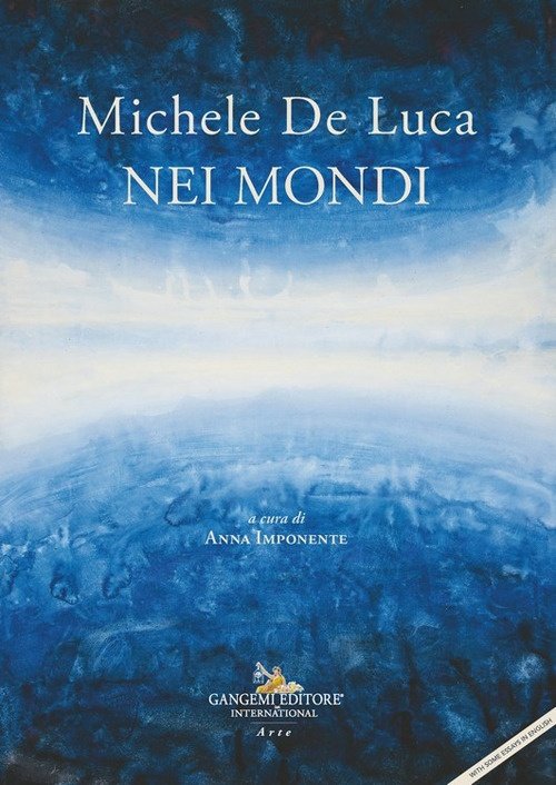 Michele De Luca. Nei Mondi