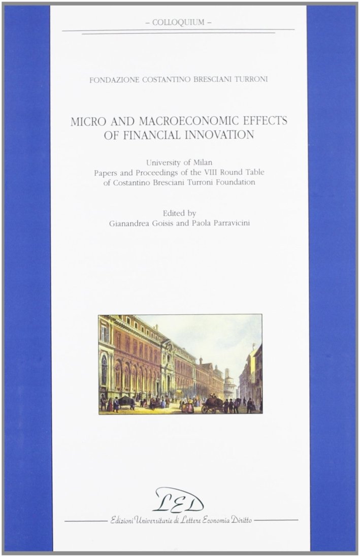 Micro and macroeconomic effects of financial innovation. University of Milan. …