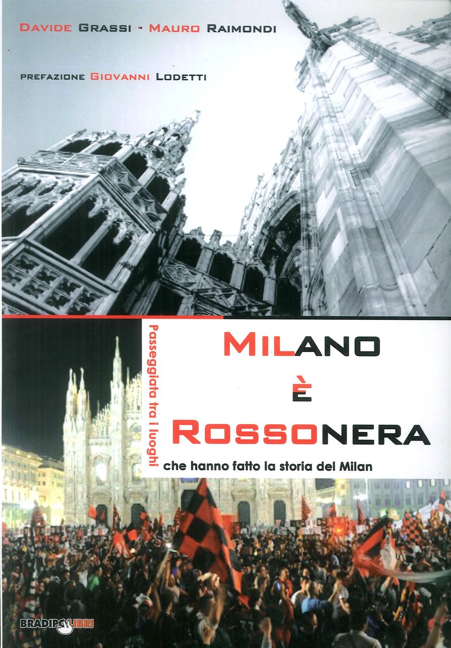 Milano è rossonera. Passeggiata tra i luoghi che hanno fatto …