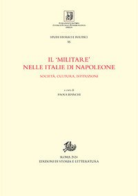 Il «militare» nelle Italie di Napoleone. Società, cultura, istituzioni. | Immagine principale