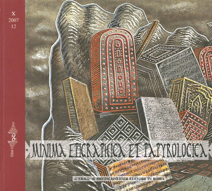 Minima Epigraphica Et Papyrologica. Anno X. Fascicolo 12. Taccuini della …