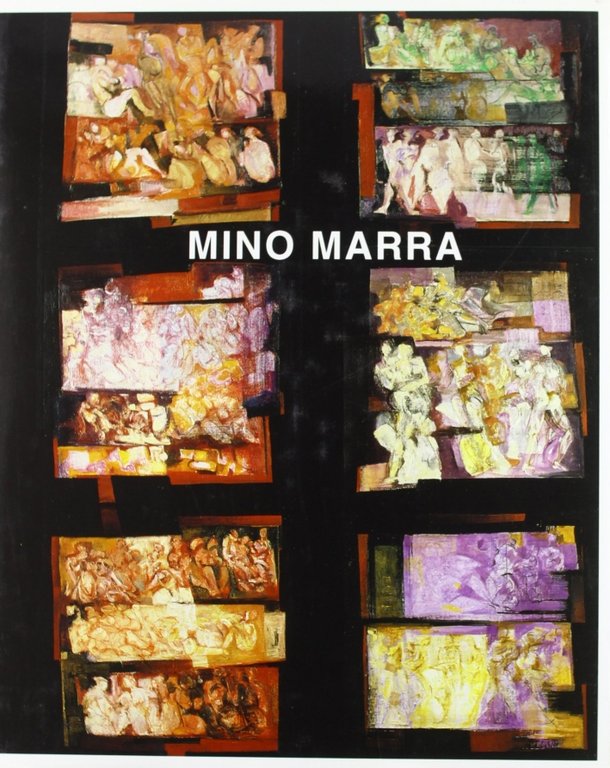 Mino Marra. Dipinti (1959-1994), Bergamo, Grafica & Arte, 1995