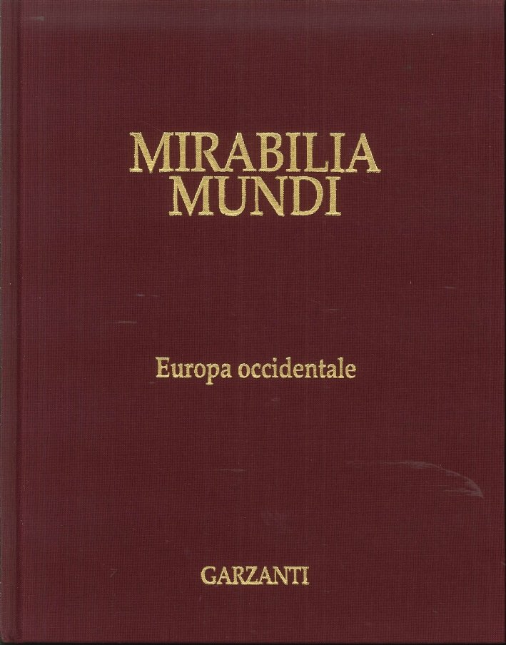 Mirabilia Mundi. Volume 8. Europa Occidentale, Firenze, Garzanti Grandi Opere, …